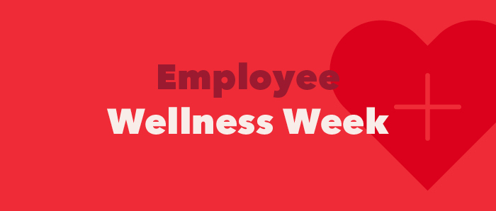 Employee Wellness Week, May 3-7, 2021