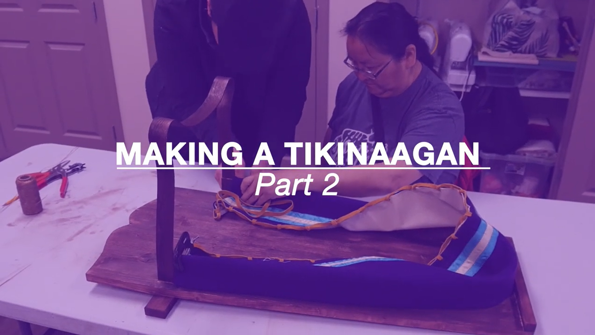 Tikinaagan制作第2部分